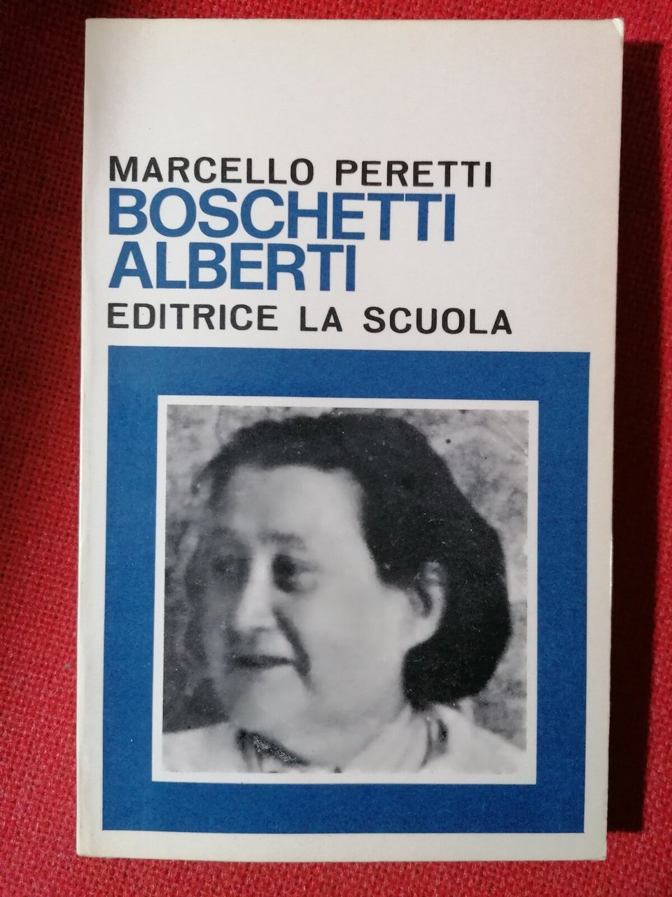 Libro Marcello Peretti - BOSCHETTI ALBERTI, Editrice La Scuola, 1971 …
