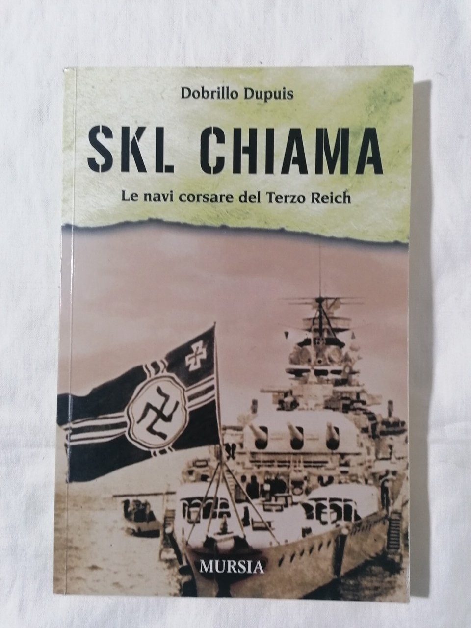 Libro SKL CHIAMA Dobrillo Dupuis le navi corsare del terzo …