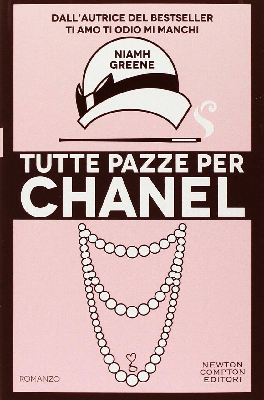 LIBRO TUTTE PAZZE PER CHANEL NIAMH GREENE ROMANZO NEWTON COMPTON …