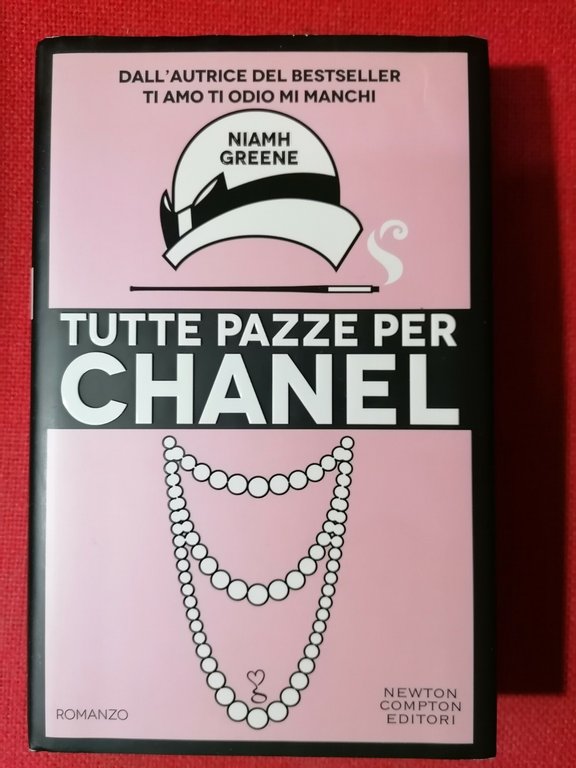 LIBRO TUTTE PAZZE PER CHANEL NIAMH GREENE ROMANZO NEWTON COMPTON …