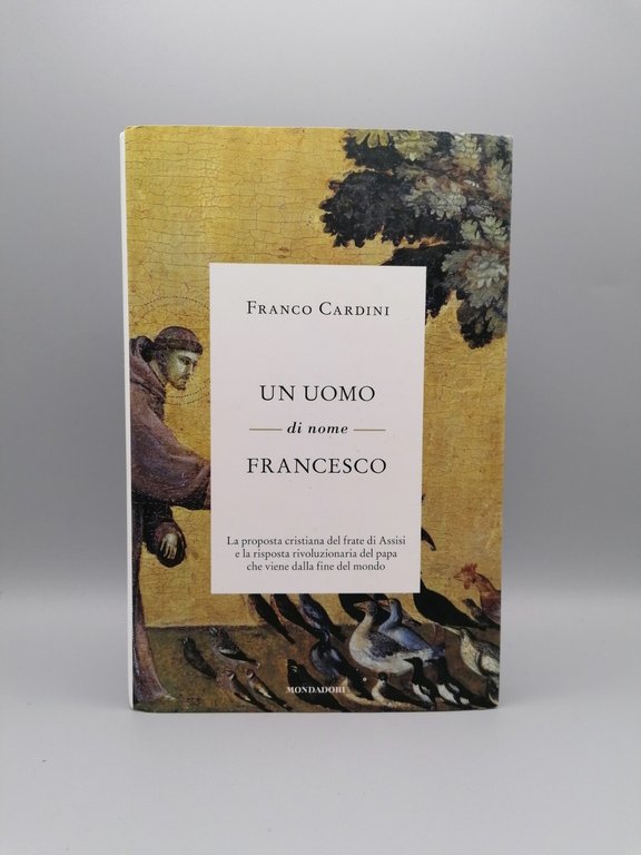 Libro Un Uomo Di Nome Francesco - Franco Cardini Papa …