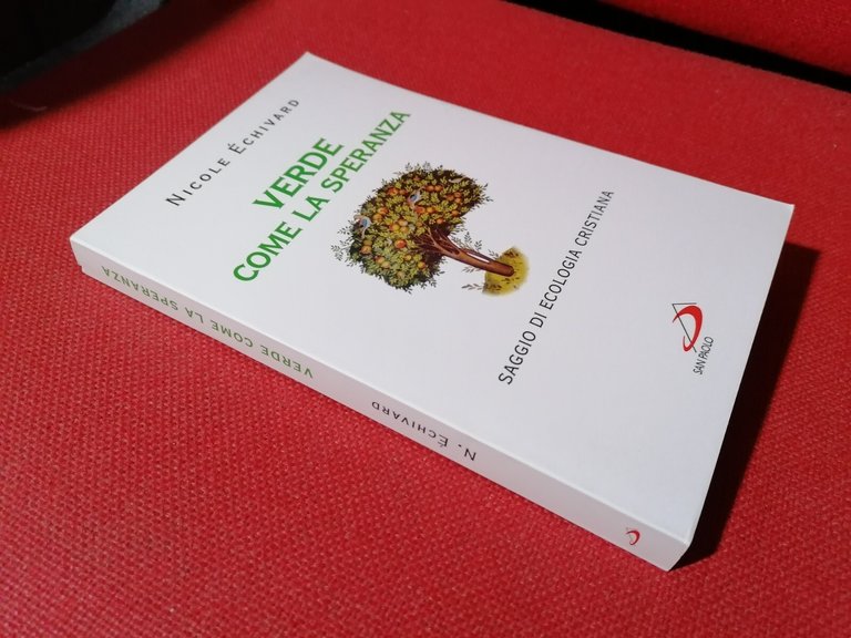 Libro VERDE COME LA SPERANZA Nicole Echivard saggio di ecologia …