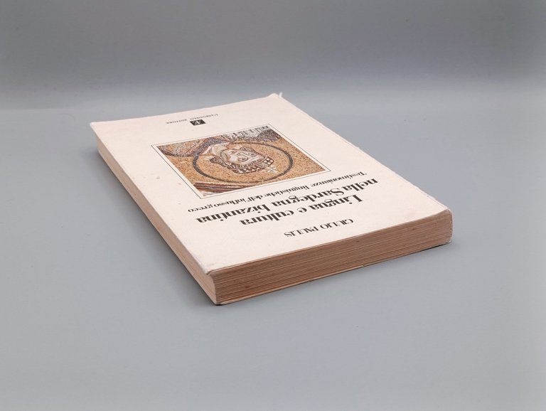 Lingua e Cultura nella Sardegna Bizantina. Testimonianze Linguistiche dell'Influsso Greco