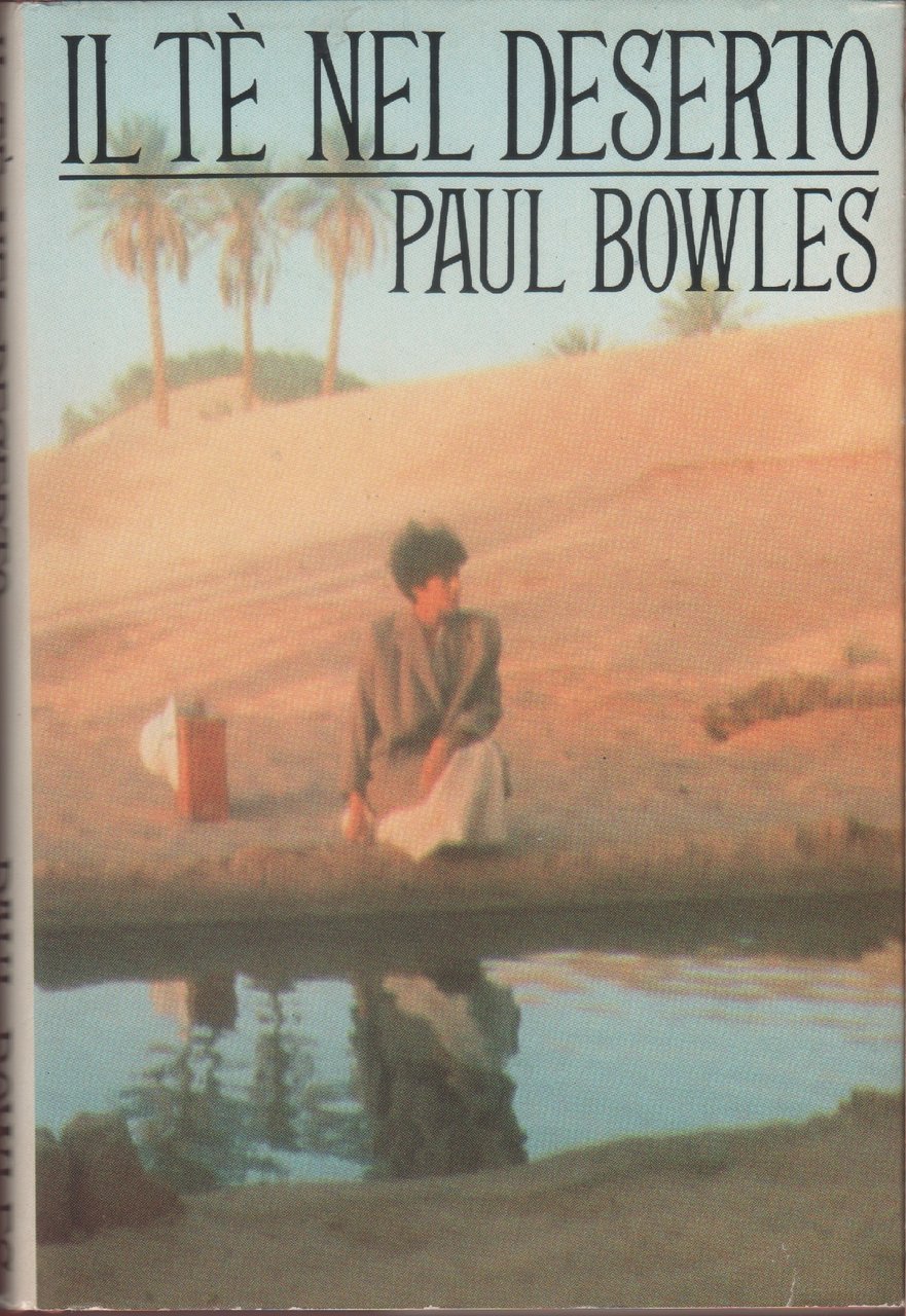 ll tè nel deserto - Paul Bowles | Immagine principale