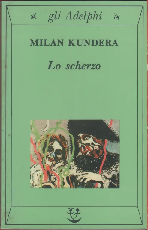 Lo scherzo - Milan Kundera