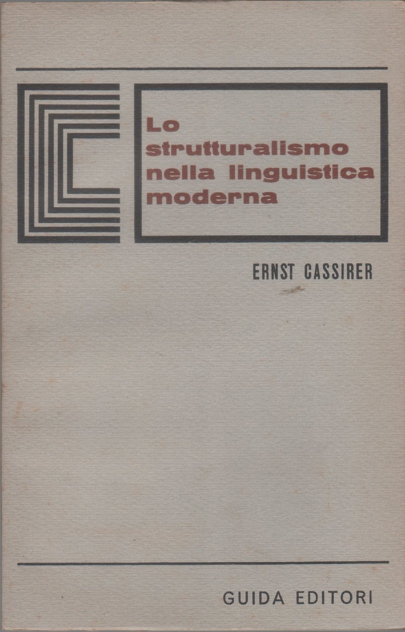 Lo strutturalismo nella linguistica moderna - Ernst Cassirer | Immagine principale