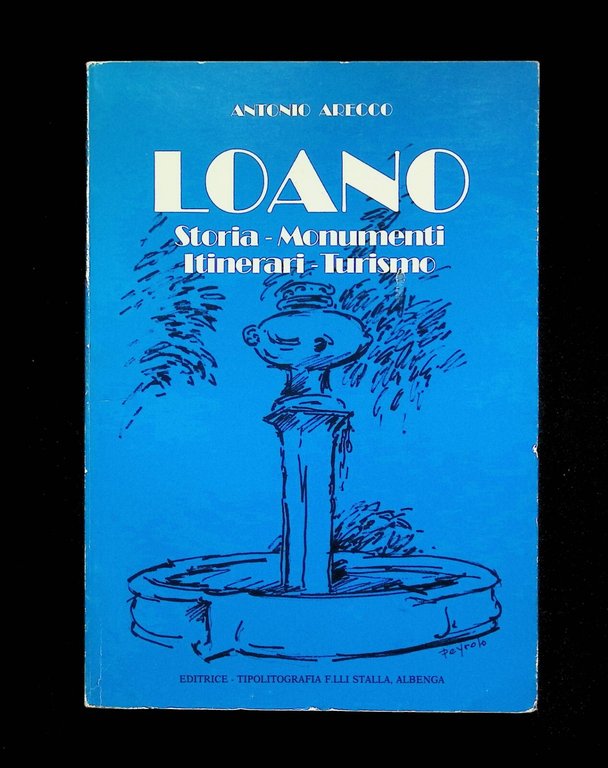 Loano Storia Monumenti Itinerari Turismo Libro Antonio Arecco con Pianta …