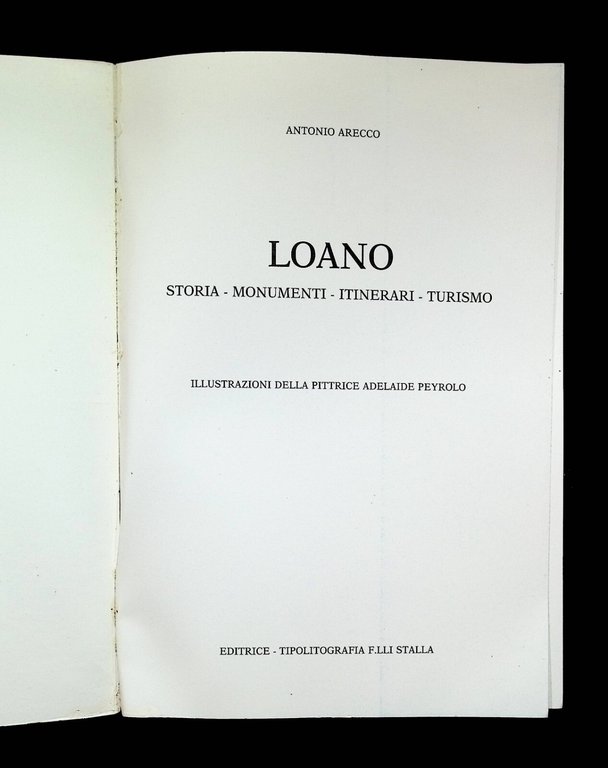 Loano Storia Monumenti Itinerari Turismo Libro Antonio Arecco con Pianta …