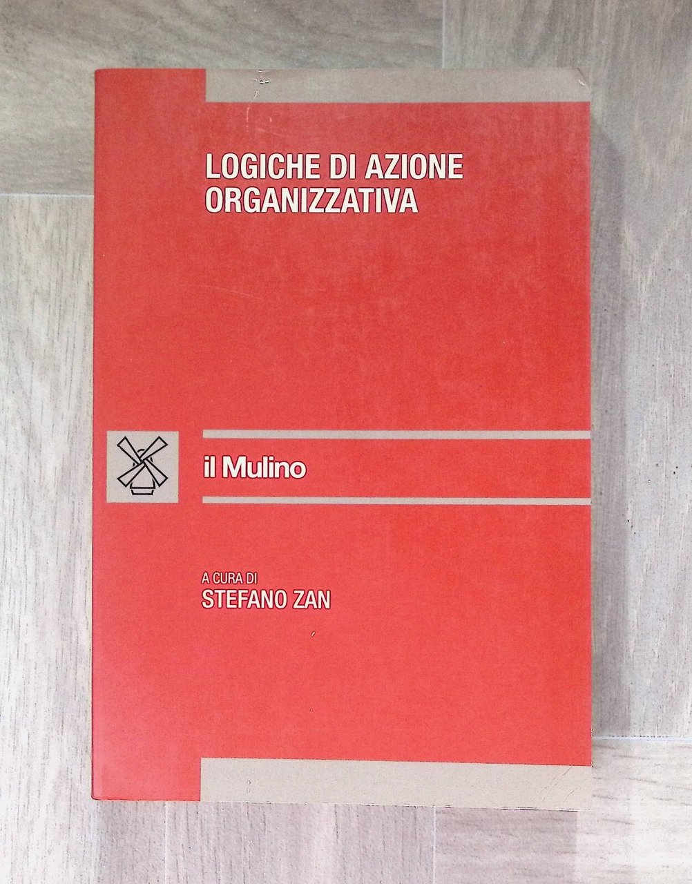 Logiche di Azione Organizzativa Libro Stefano Zan il Mulino Nuova …