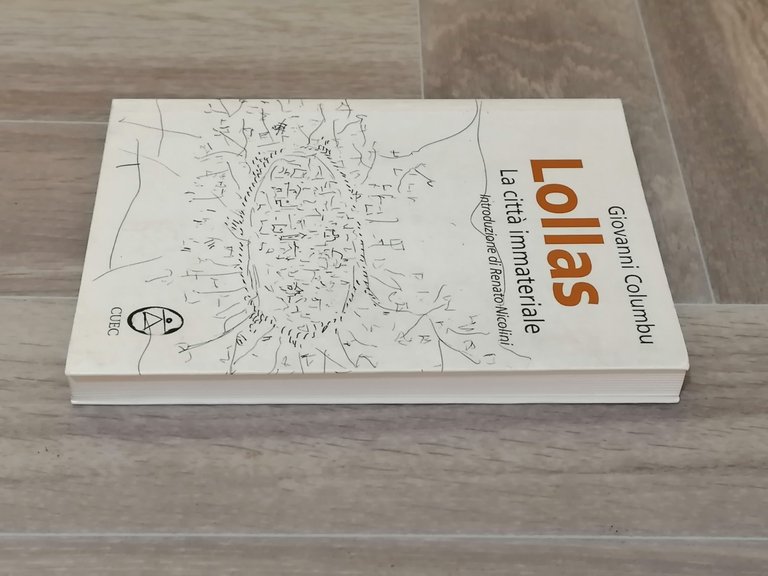 Lollas la città Immateriale - Libro Giovanni Columbu, Cuec Nicolini …