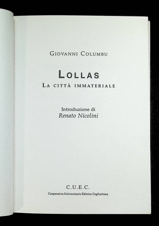 Lollas la città Immateriale - Libro Giovanni Columbu, Cuec Nicolini …