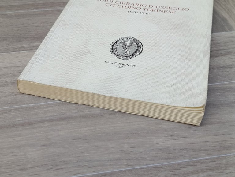 Luigi Cibrario d'Usseglio Cittadino Torinese - Libro Società Valli di …