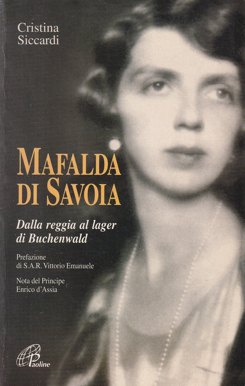 Mafalda di Savoia. Dalla reggia al lager di Buchenwald | Immagine principale
