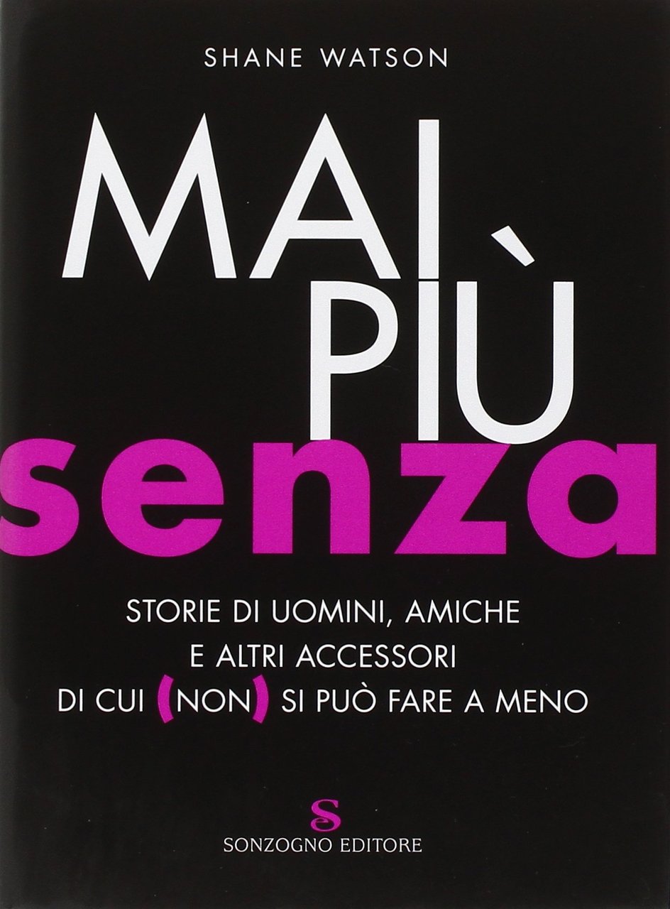 Mai più senza. Storie di uomini, amiche e altri accessori … | Immagine principale