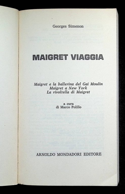 Maigret viaggia. Tre Romanzi. Le Inchieste del commissario Maigret