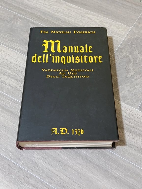 Manuale dell'inquisitore. A.D. 1376. Vademecum medievale ad uso degli inquisitori | Immagine Gallery 7