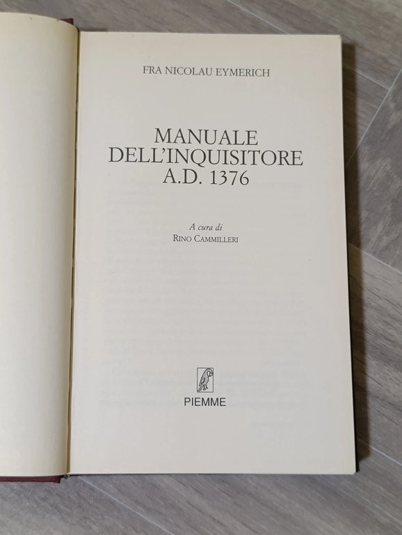 Manuale dell'inquisitore. A.D. 1376. Vademecum medievale ad uso degli inquisitori | Immagine Gallery 9