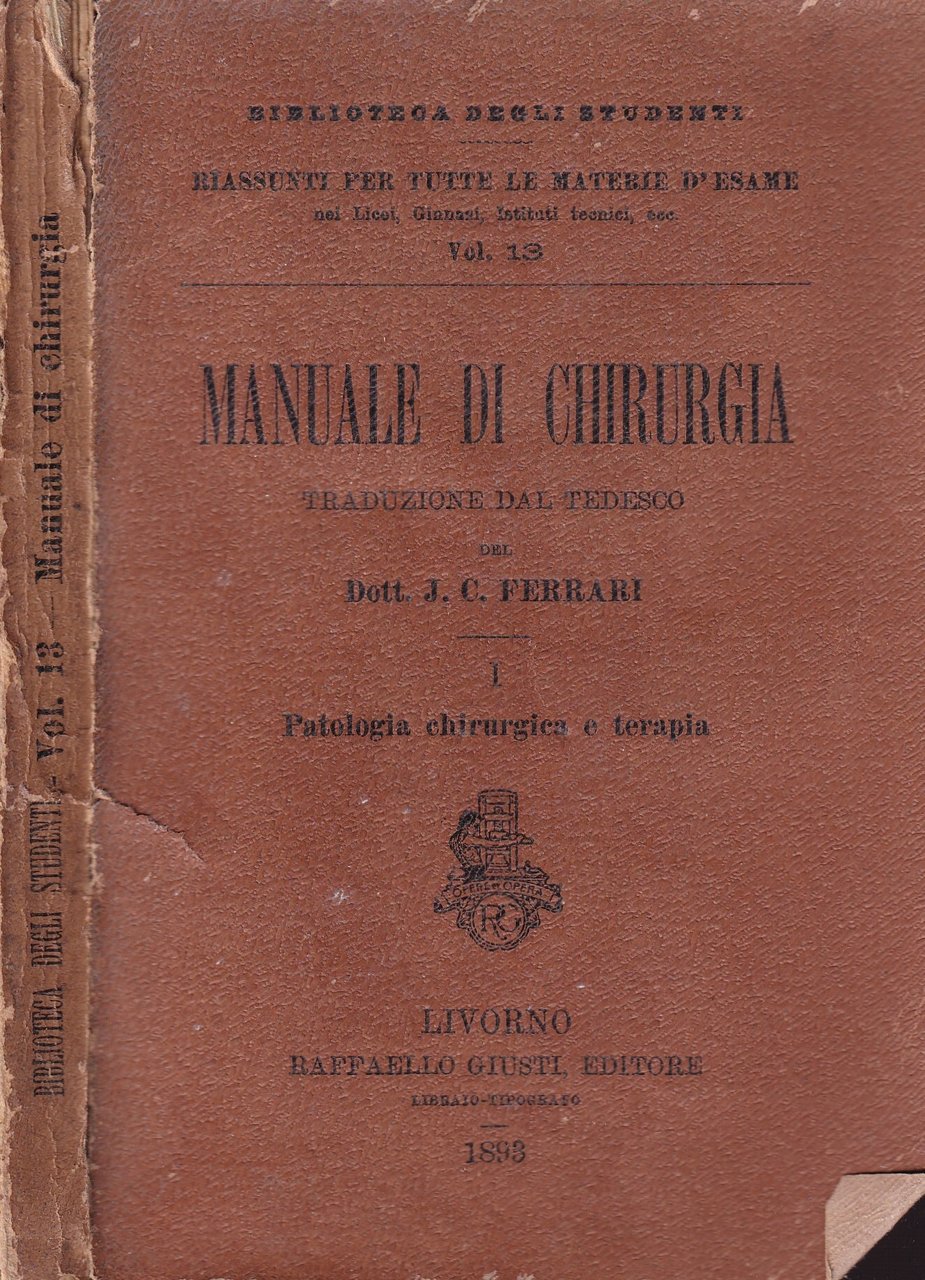 Manuale di chirurgia. Patologia Chirurgia e Terapia