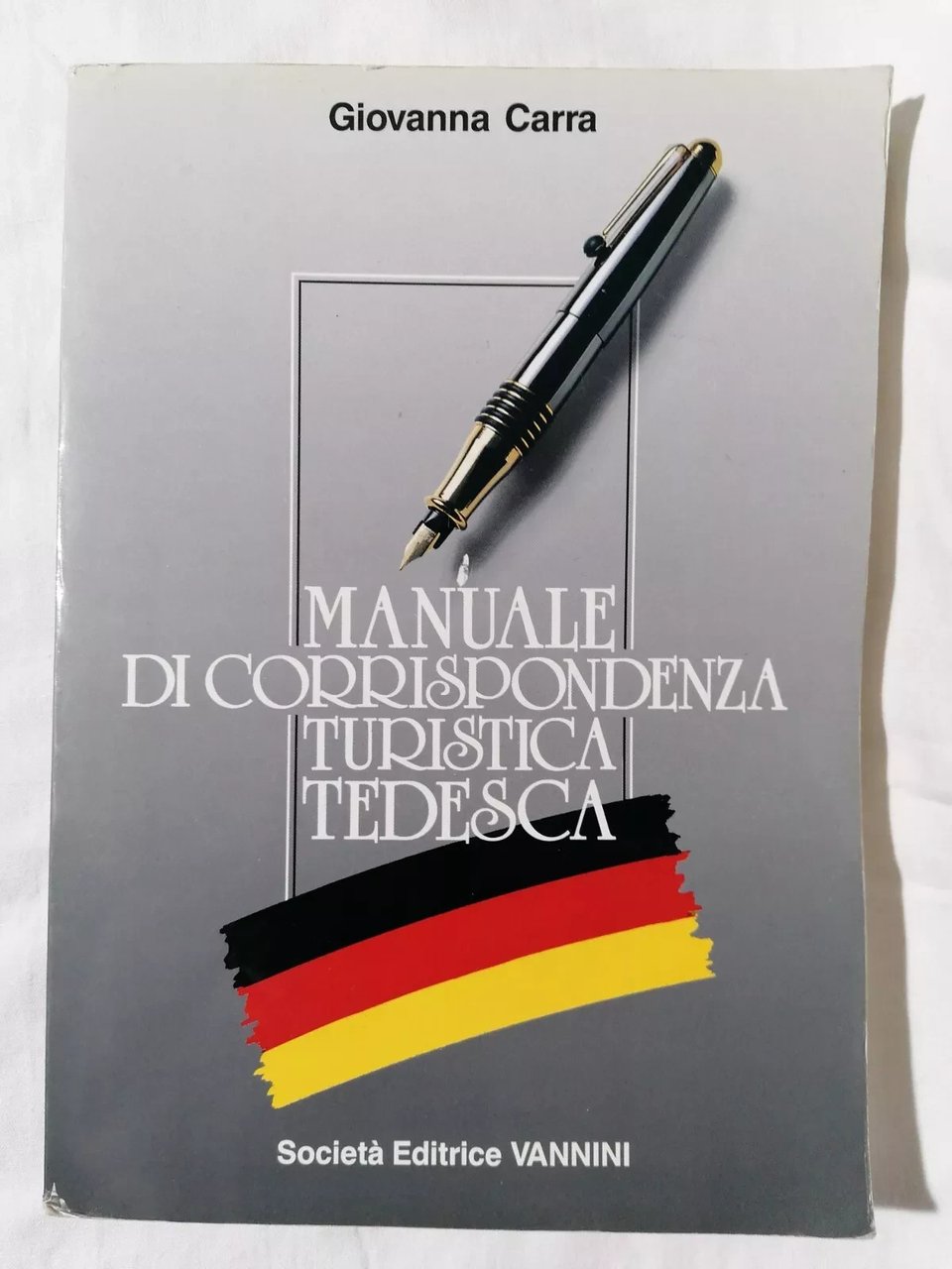Manuale Di Corrispondenza Turistica Tedesca Libro Giovanna Carra Vannini 1992
