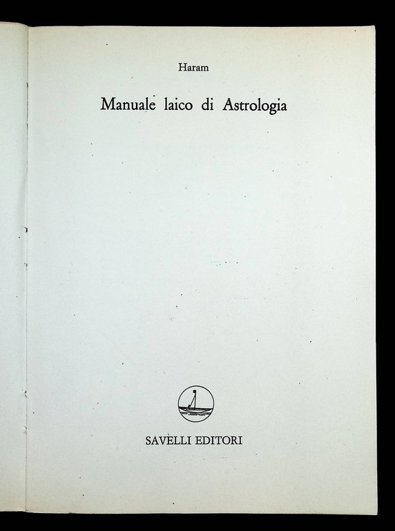 Manuale Laico di Astrologia - Libro Haram Effemeridi Oroscopo Savelli …