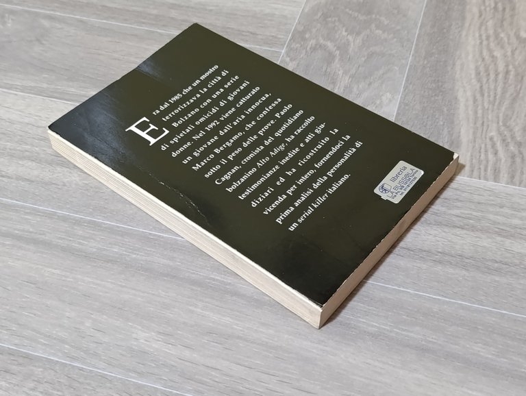 Marco Bergamo. Tutta la verità sui delitti di Bolzano. I …