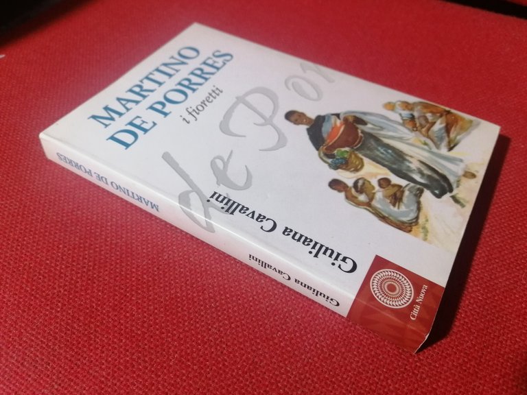 Martino De Porres i Fioretti Libro Giuliana Cavallini Città Nuova …