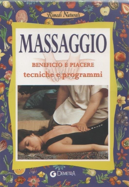 Massaggio. Beneficio e piacere. Tecniche e programmi - Rosanna Sonato | Immagine principale