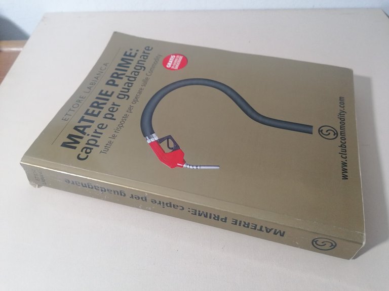 Materie Prime Capire Per Guadagnare Libro Labianca Commodity Trading 8890132418