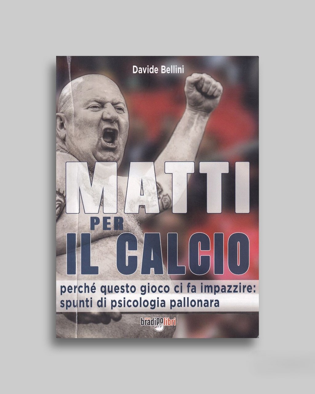 Matti per il calcio. Perché questo gioco ci fa impazzire: …