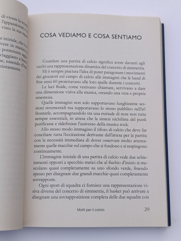 Matti per il calcio. Perché questo gioco ci fa impazzire: …