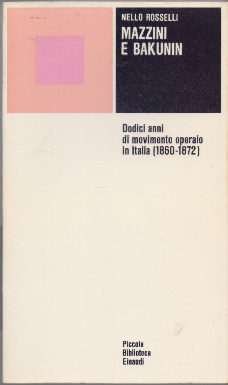 Mazzini e Bakunin Dodici anni di pvimento operaio in Italia … | Immagine principale