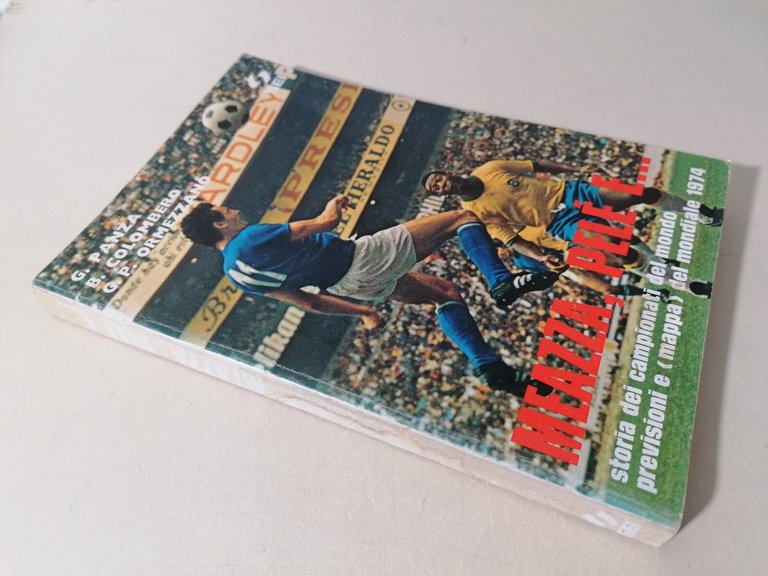 Meazza, Pelé e...Libro Panza Colombero Ormezzano Storia Mondiali di Calcio …