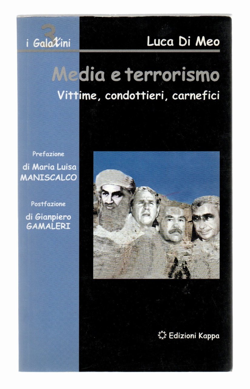 Media e Terrorismo Vittime Condottieri Carnefici Libro Di Meo Kappa …