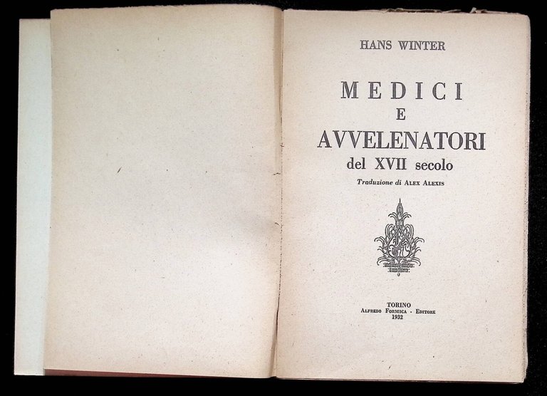 Medici e Avvelenatori del XVII Secolo Libro Winter Formica 1932 …