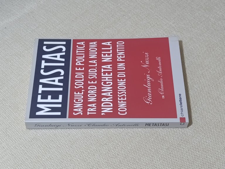 Metastasi. Sangue, soldi e politica tra Nord e Sud. La …