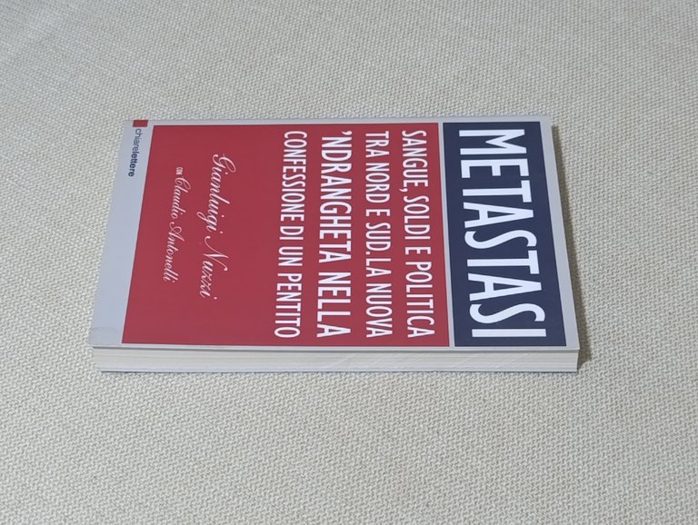 Metastasi. Sangue, soldi e politica tra Nord e Sud. La …