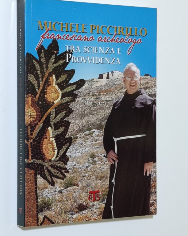 Michele Piccirillo francescano archeologo tra scienza e provvidenza