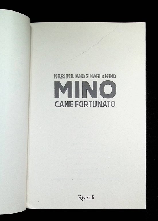 Mino cane fortunato. La mia famiglia raccontata da me
