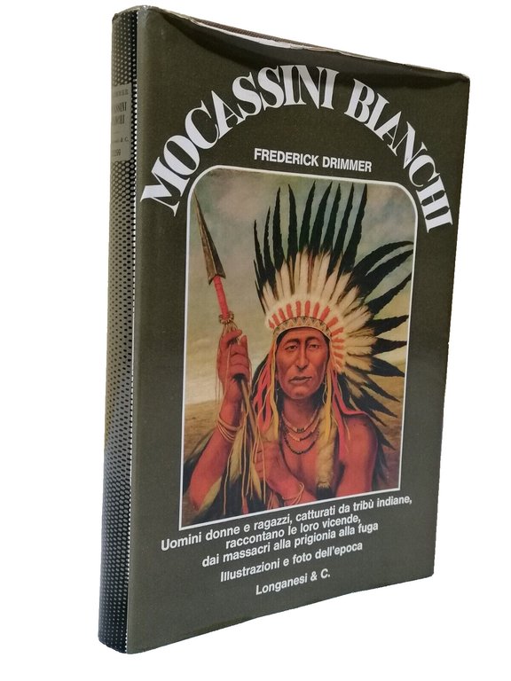 Mocassini Bianchi Libro Illustrato Drimmer Massacri Tribù Indiane Longanesi 1973