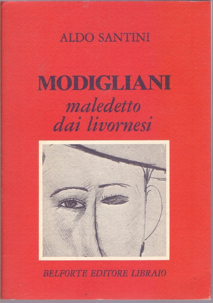 Modigliani maledetto dai livornesi - Aldo Santini | Immagine principale