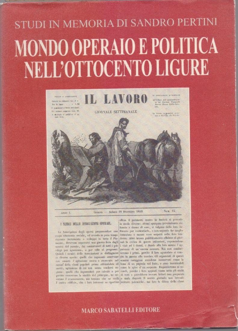 Mondo operaio e politica nell'ottocento ligure - AA.VV. | Immagine principale
