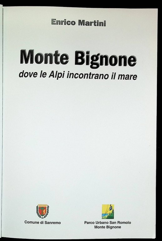 Monte Bignone Dove Le Alpi Incontrano Il Mare Libro Enrico …