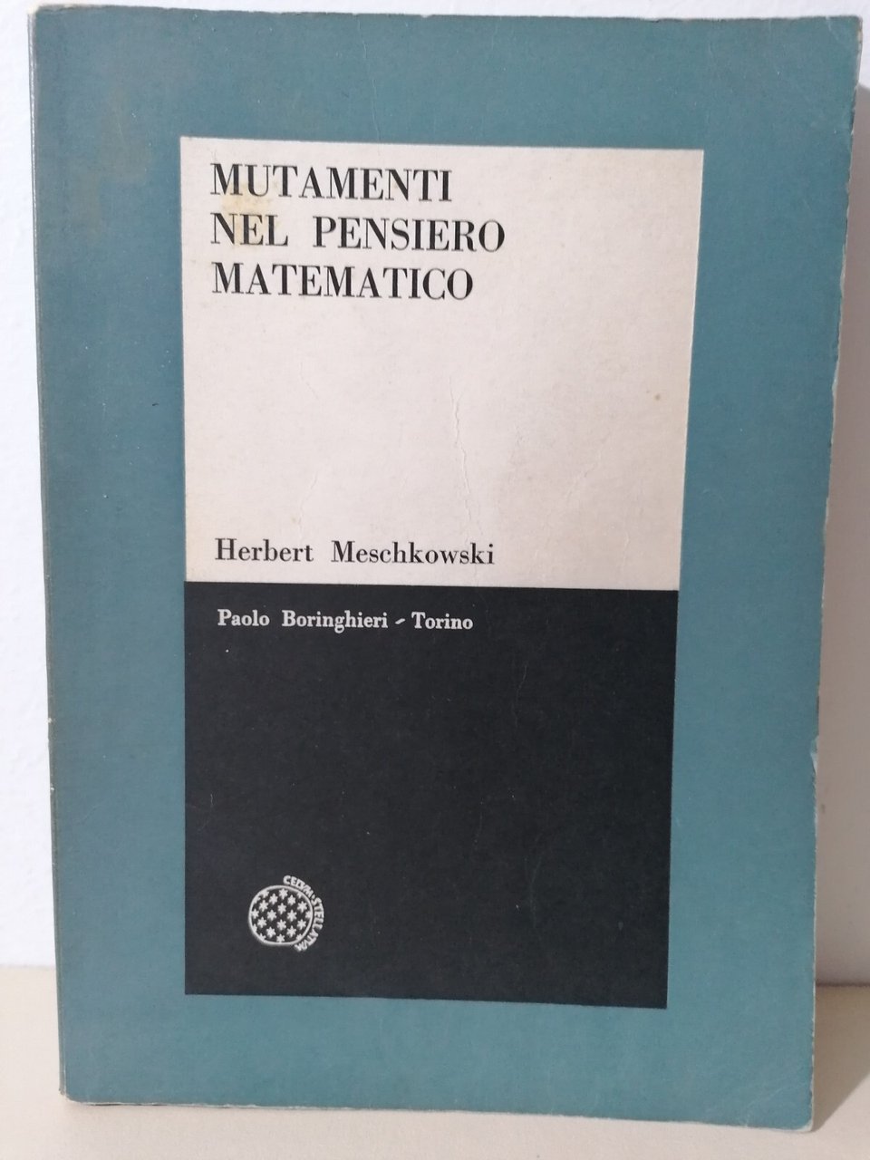 Mutamenti Nel Pensiero Matematico Libro Meschkowski Boringhieri 1964