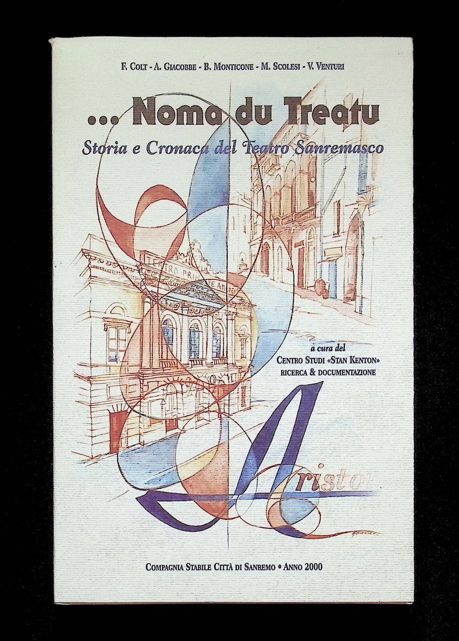 Noma Du Treatu Libro Storia e Cronaca del Teatro Sanremasco …
