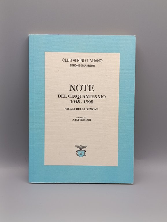 Note del Cinquantennio 1945 -1995. Storia della Sezione
