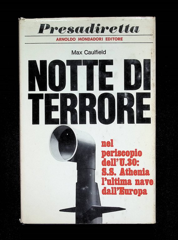 Notte di Terrore Libro Max Caulfield Tragedia Transatlantico Athenia 1^ …