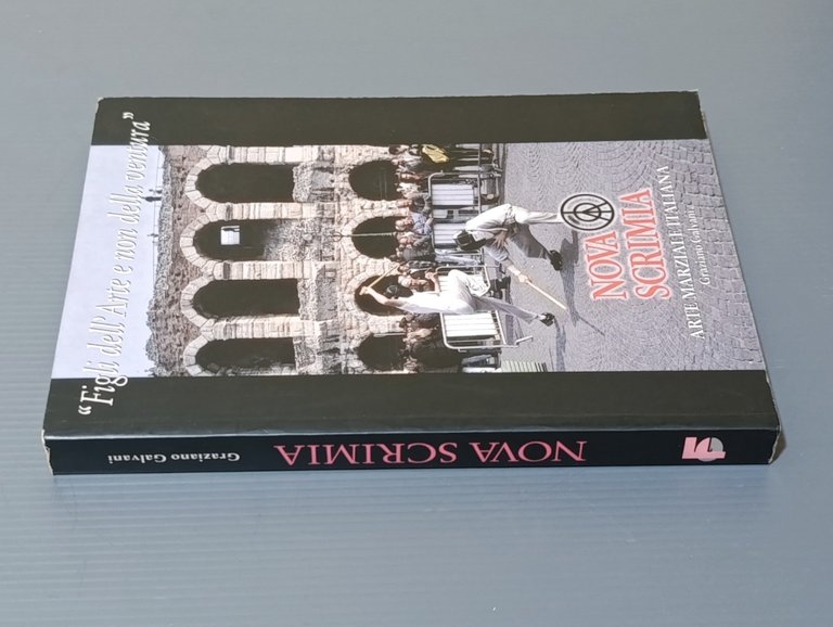 Nova Scrimia Arte Marziale Italiana - Libro Graziano Galvani Arti …