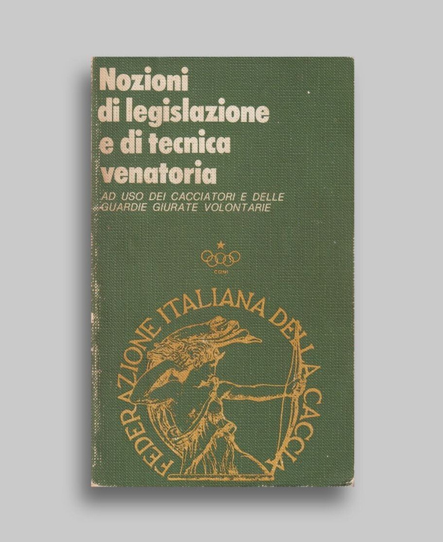 Nozioni di legislazione e di tecnica venatoria