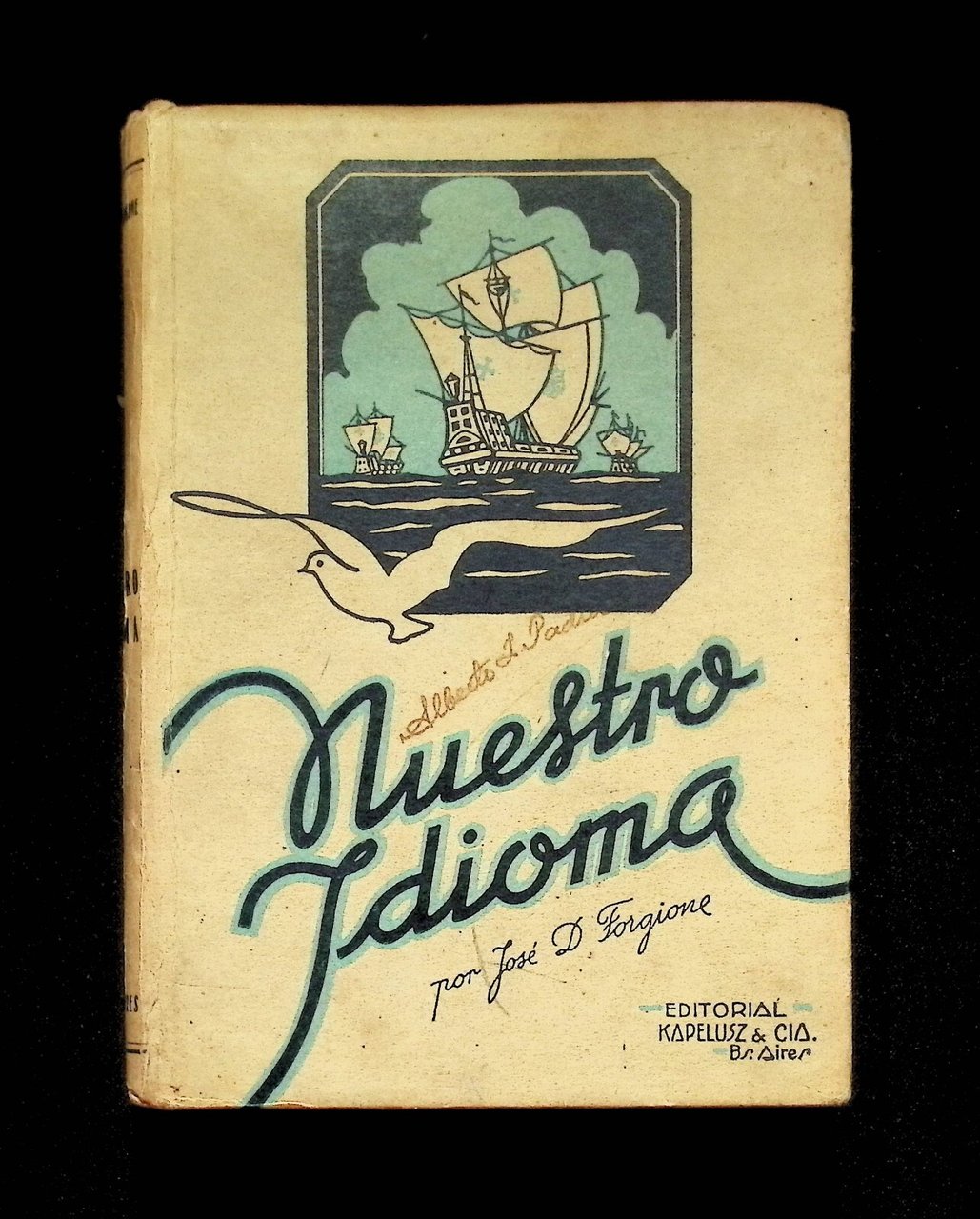 Nuestro Idioma Libro José Forgione Grammatica Spagnola Argentina Kapelusz 1945