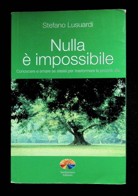 Nulla è impossibile. Conoscere e amare se stessi per trasformare … | Immagine Gallery 3